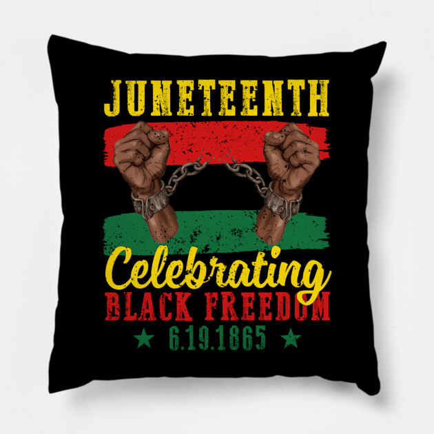Juneteenth, Celebrating Black Freedom, 6-19-1865, Black History Pillow by UrbanLifeApparel