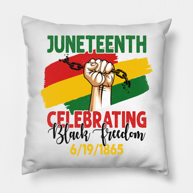 Juneteenth, Celebrating Black Freedom, 6-19-1865, Black History Pillow by UrbanLifeApparel