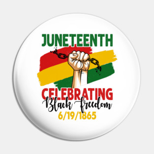 Juneteenth, Celebrating Black Freedom, 6-19-1865, Black History Pin