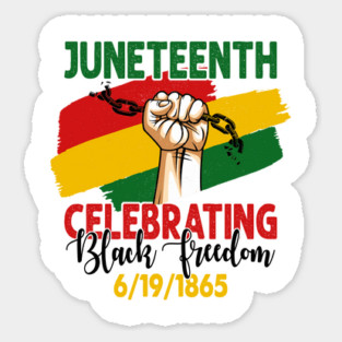 Juneteenth, Celebrating Black Freedom, 6-19-1865, Black History Magnet