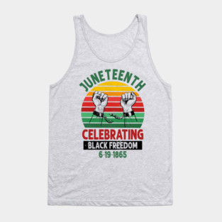 Juneteenth, Celebrating Black Freedom, 6-19-1865, Black History, unchained Tank Top