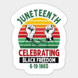 Juneteenth, Celebrating Black Freedom, 6-19-1865, Black History, unchained Magnet