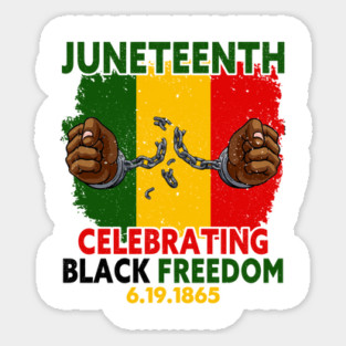 Juneteenth, Celebrating Black Freedom, 6-19-1865, Black History, Magnet
