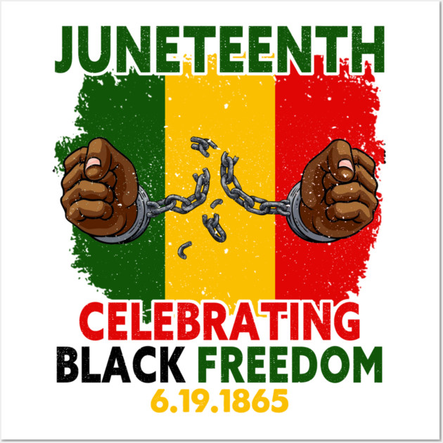 Juneteenth, Celebrating Black Freedom, 6-19-1865, Black History, Wall Art by UrbanLifeApparel