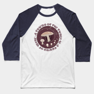 A Friend of the Fungi is a Friend of Mine, Mushroom Life Cycle design. Baseball T-Shirt
