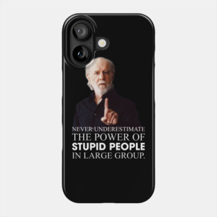 George Carlin Funny Quote Phone Case