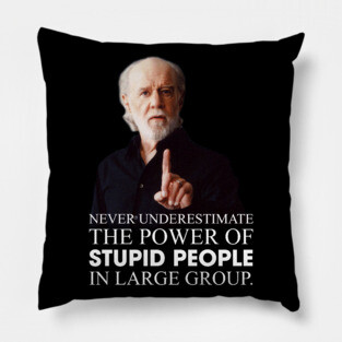 George Carlin Funny Quote Pillow