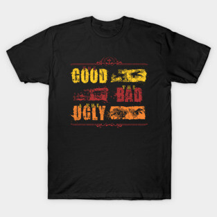The Good, The Bad & The Ugly - Classic T-Shirt