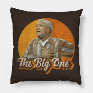 Fred Sanford - The Big One Pillow
