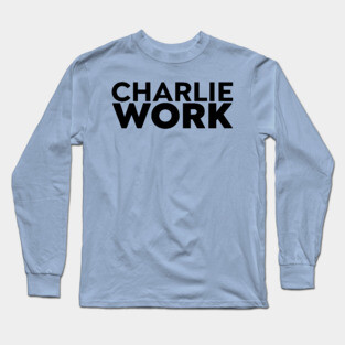 Charlie Work Long Sleeve T-Shirt