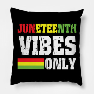 Juneteenth Vibes Only, Black History, Freedom Pillow