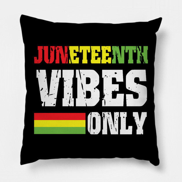 Juneteenth Vibes Only, Black History, Freedom Pillow by UrbanLifeApparel