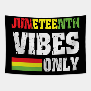 Juneteenth Vibes Only, Black History, Freedom Tapestry
