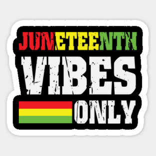 Juneteenth Vibes Only, Black History, Freedom Magnet