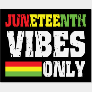 Juneteenth Vibes Only, Black History, Freedom Posters and Art