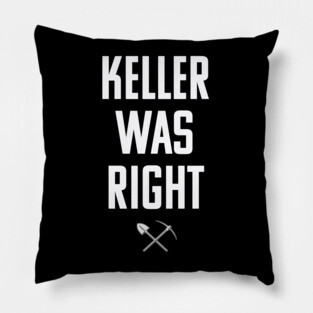 Gerta Keller was Right Pillow