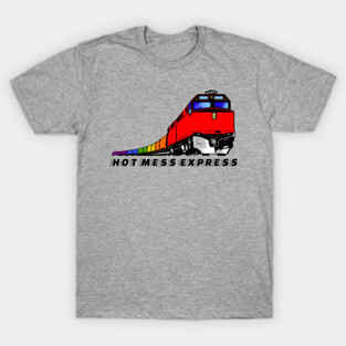 Hot Mess Express T-Shirt