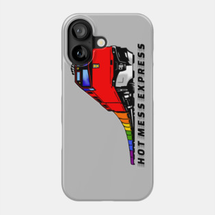 Hot Mess Express Phone Case