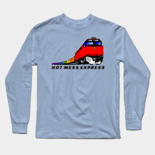 Hot Mess Express Long Sleeve T-Shirt