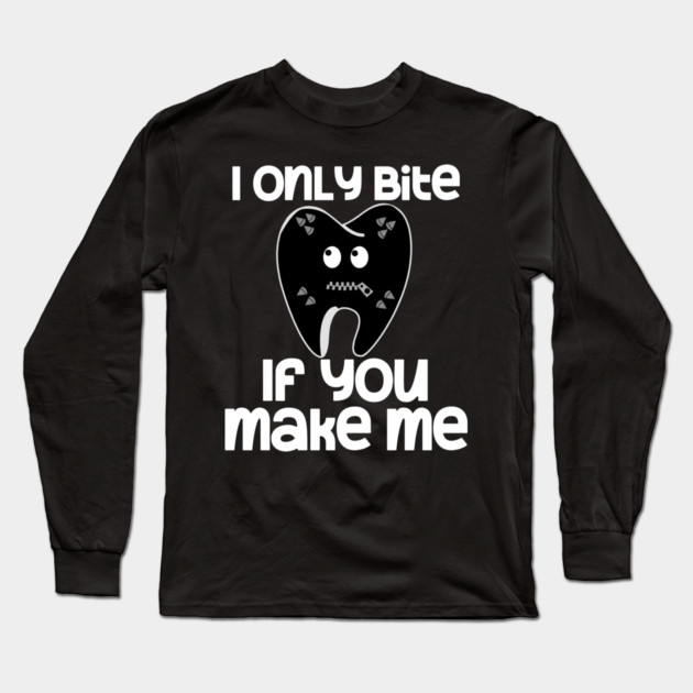 I Only Bite If You Make Me Long Sleeve T-Shirt by belownormal