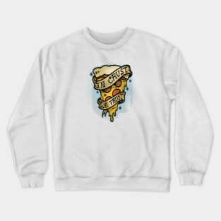 PIZZA CRUST Crewneck Sweatshirt