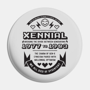 Xennial Pin