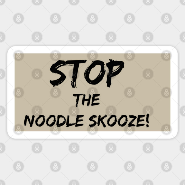 Stop the Noodle Skooze Sticker by Stars Hollow Mercantile