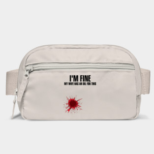 I'm Fine My Wife Has An Oil For This' Wife Gift Bag