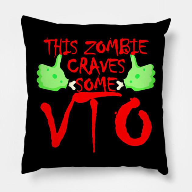 This Zombie Craves Some VTO Pillow by belownormal