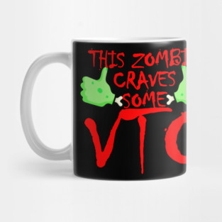 This Zombie Craves Some VTO Mug