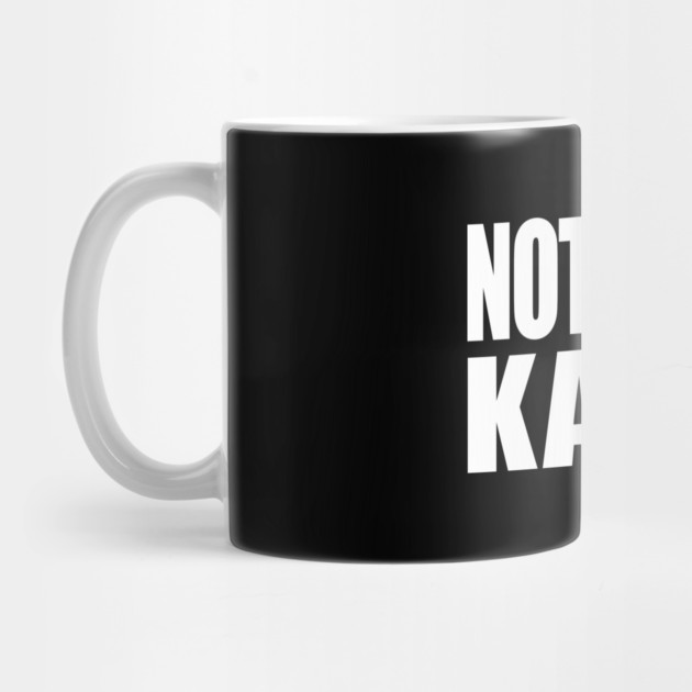 Not Today Karen by OUTFITPAW