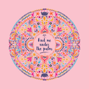 Find Me Under The Palms T-Shirt