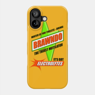 Water is for Toilets - Drink Brawndo Phone Case
