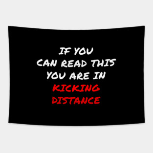 Kicking Distance Warning Tapestry