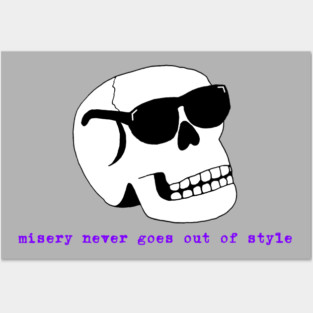 Misery Never Goes Out of Style Posters and Art