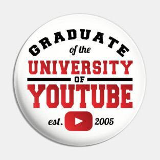 Graduate of the University of YouTube Pin