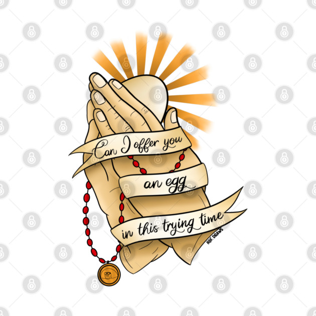 Can I Offer You An Egg in this Trying Time? by HofDraws