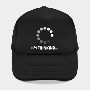 'I'm Thinking' Funny Computer Nerd Hat