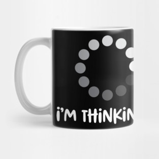 'I'm Thinking' Funny Computer Nerd Mug