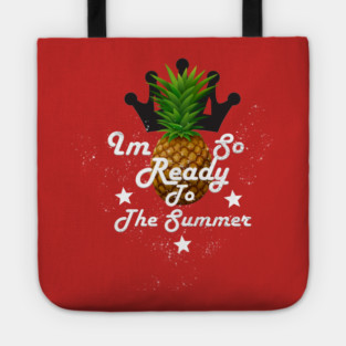 I'm So Ready To The Summer Tote