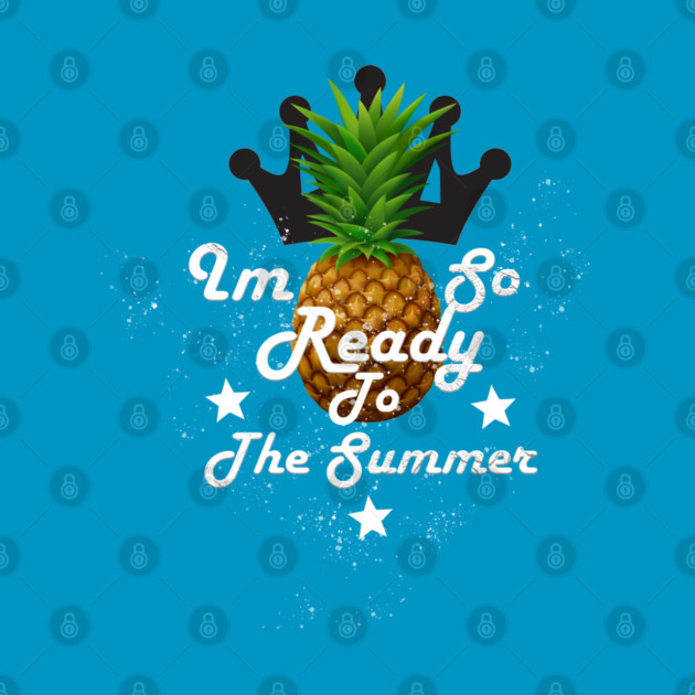 I'm So Ready To The Summer by Db Printed