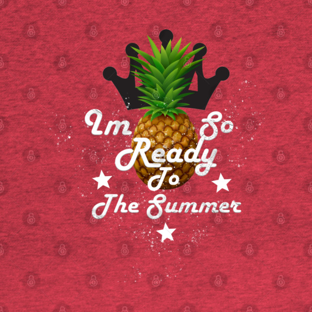I'm So Ready To The Summer by Db Printed