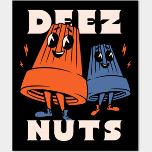 DEEZ NUTS | Funny wire connectors Electrician meme Posters and Art