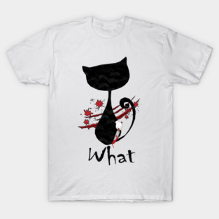 Cat What Murderous Black T-Shirt