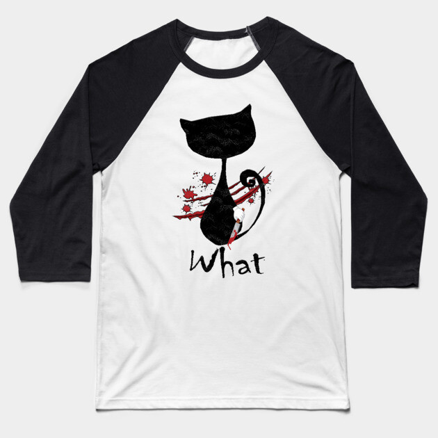 Cat What Murderous Black Baseball T-Shirt by Db Printed