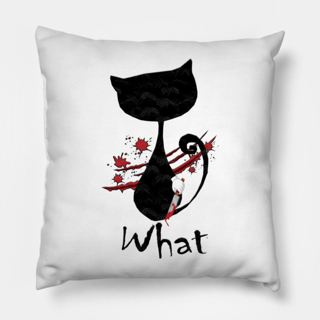 Cat What Murderous Black Pillow by Db Printed