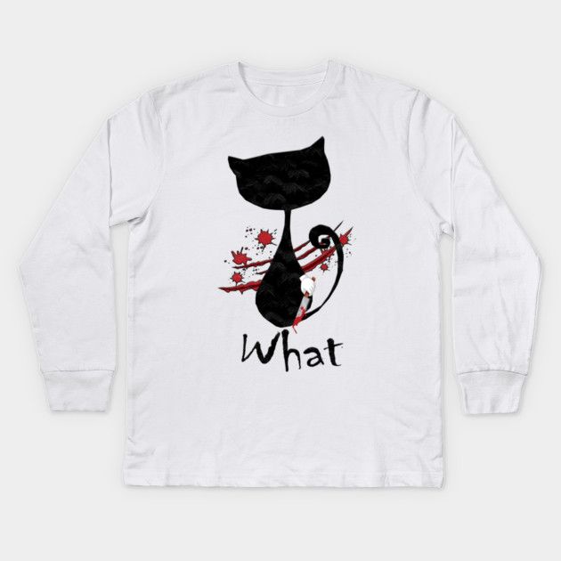Cat What Murderous Black Kids Long Sleeve T-Shirt by Db Printed