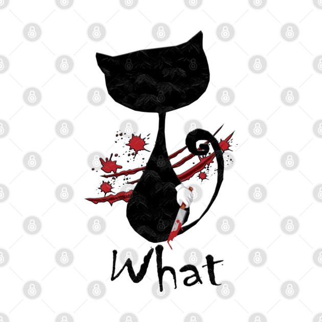 Cat What Murderous Black by Db Printed