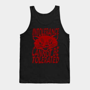 Intolerance Cannot Be Tolerated - Punk, Cat, Leftist, Antifascist, Antiracist Tank Top