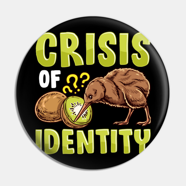 Same Name Crisis Identity Kiwi Fruit New Zealand Kiwi Bird Pin by belownormal